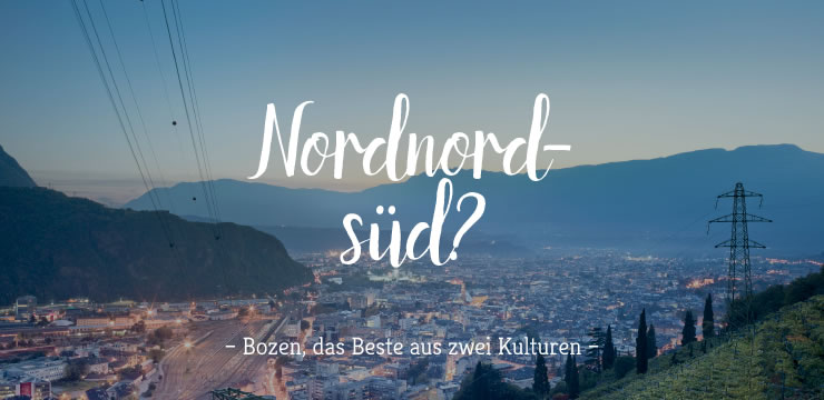 Bozen bietet das beste aus zwei Kulturen